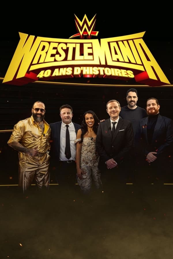 Zerone IPTV Pro FR - Wrestlemania : 40 ans d'histoires (2024)