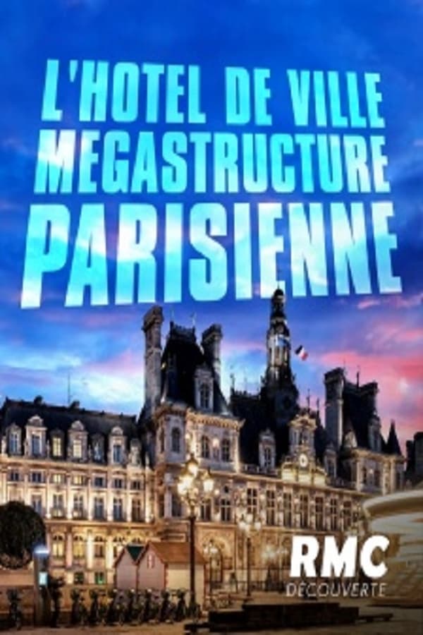 Zerone IPTV Pro FR - L'hôtel de ville, mégastructure parisienne  (2021)