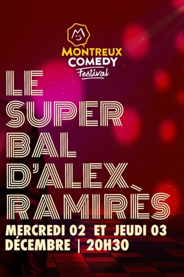 Zerone IPTV Pro FR - Montreux Comedy Festival - Le super bal d'Alex Ramirès  (2021)