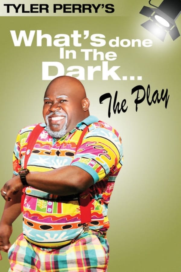 Zerone IPTV Pro EN - Tyler Perry's What's Done In The Dark - The Play (2008)