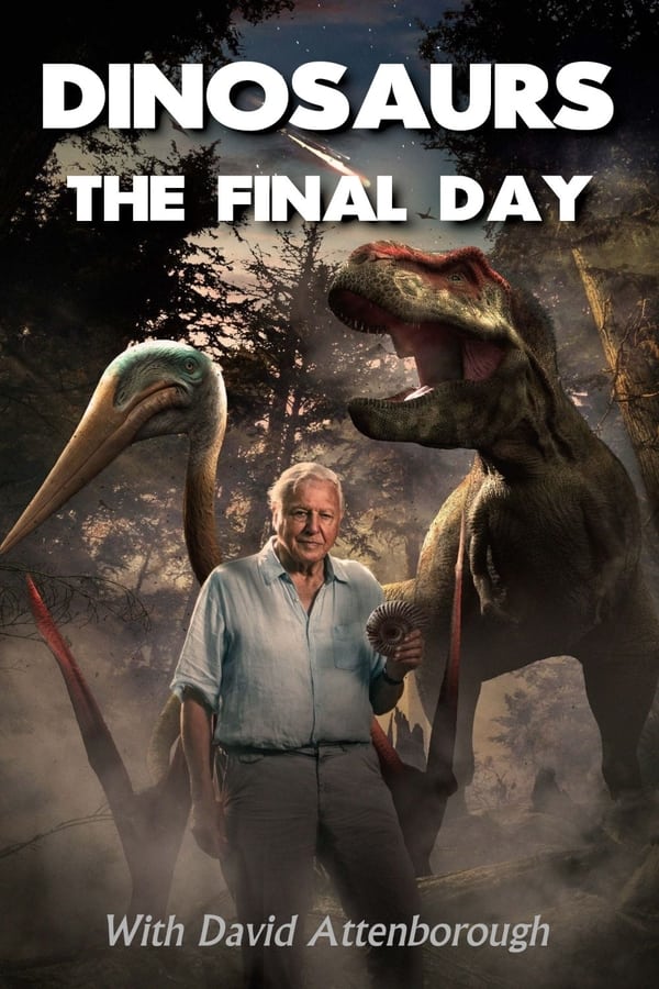 Zerone IPTV Pro EN - Dinosaurs: The Final Day with David Attenborough  (2022)