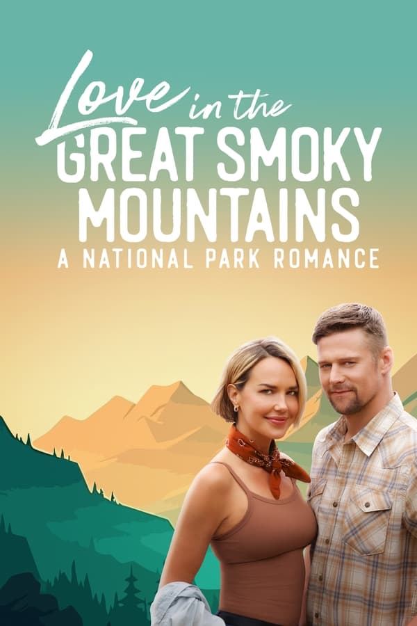 Zerone IPTV Pro EN - Love in the Great Smoky Mountains: A National Park Romance (2023)