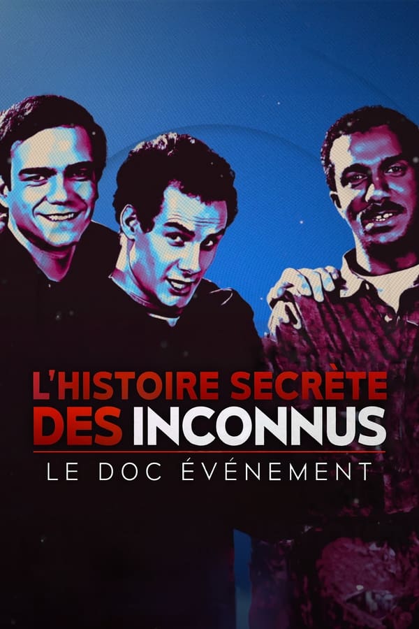 Zerone IPTV Pro FR - L'Histoire secrète des Inconnus, le doc événement (2024)