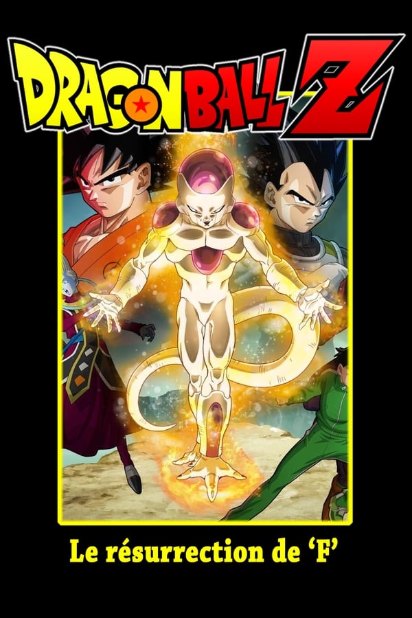 Zerone IPTV Pro FR - Dragon Ball Z - La Résurrection de ‘F’ (2015)