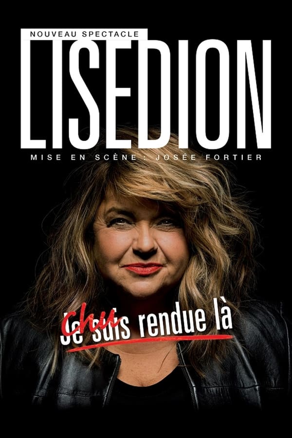 Zerone IPTV Pro FR - Lise Dion: Chue Rendue Là (2023)