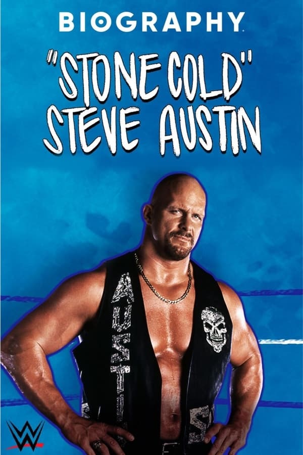 Zerone IPTV Pro FR - Biography : “Stone Cold” Steve Austin (2021)