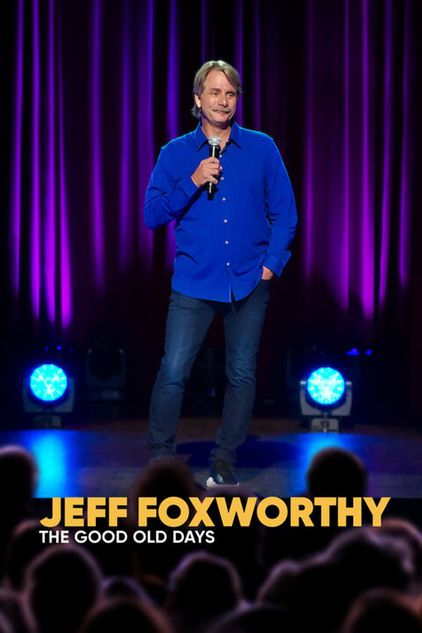 Zerone IPTV Pro EN - Jeff Foxworthy: The Good Old Days  (2022)