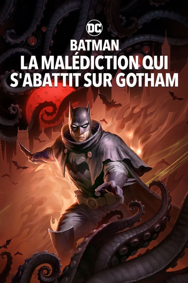 Zerone IPTV Pro FR - Batman: La Malédiction Qui s'abattit sur Gotham (2023)