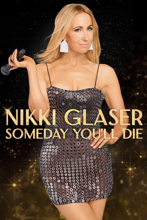 Zerone IPTV Pro EN - Nikki Glaser: Someday You'll Die (2024)