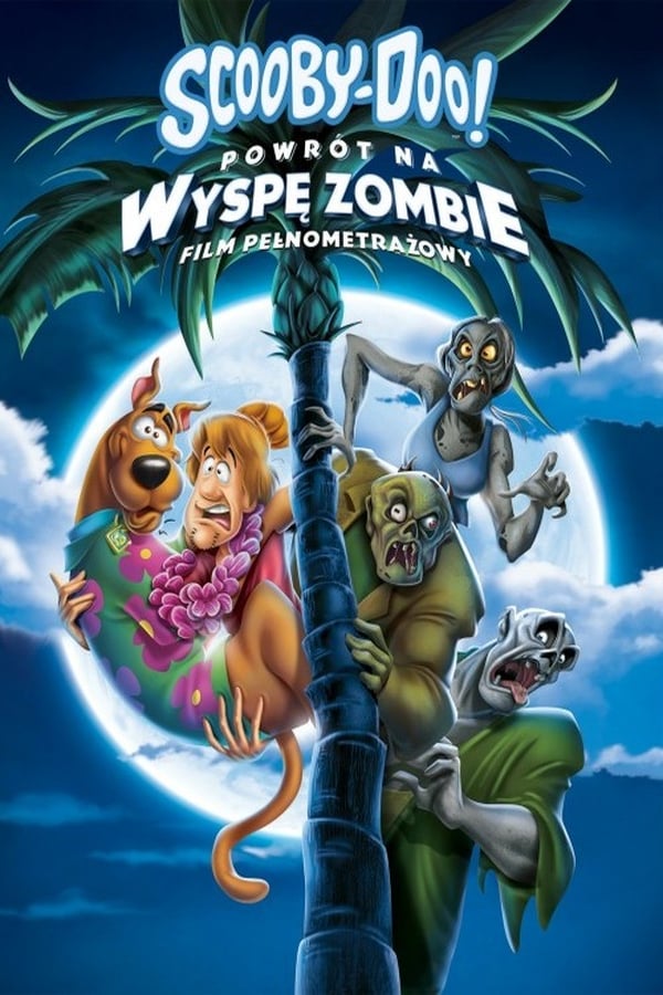 Zerone IPTV Pro PL - SCOOBY-DOO! - POWRÓT NA WYSPĘ ZOMBIE (2019)