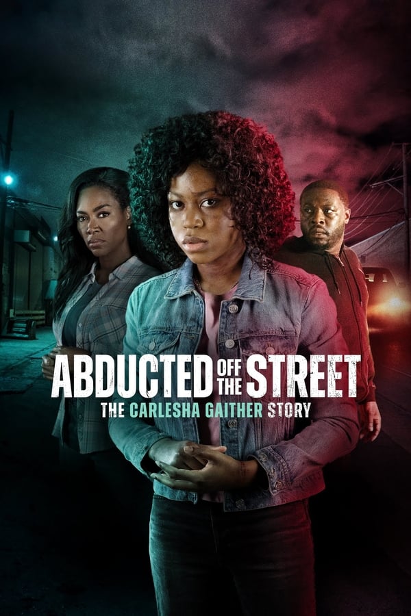 Zerone IPTV Pro EN - Abducted Off the Street: The Carlesha Gaither Story (2024)