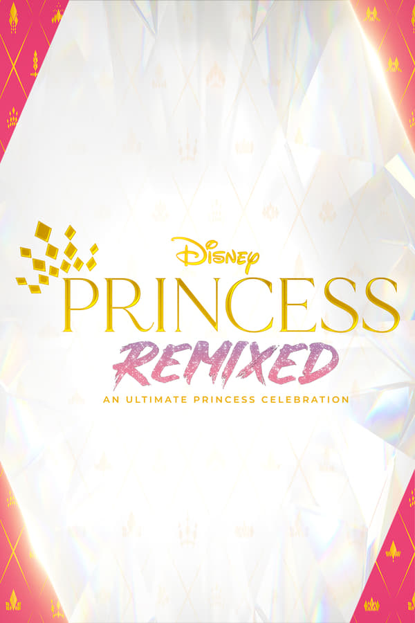 Zerone IPTV Pro ES - Disney Princess Remixed: An Ultimate Princess Celebration  (2021)