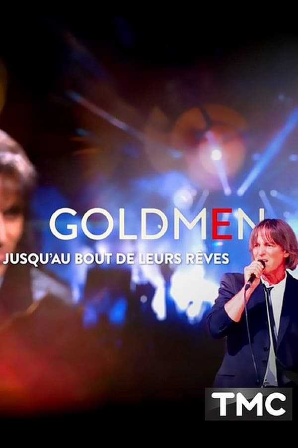 Zerone IPTV Pro FR - Goldmen jusqu'au bout de leurs rêves (2024)