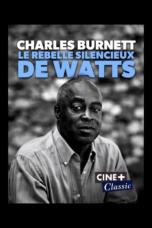 Zerone IPTV Pro FR - Charles Burnett : Le rebelle silencieux de Watts (VOSTFR) (2022)