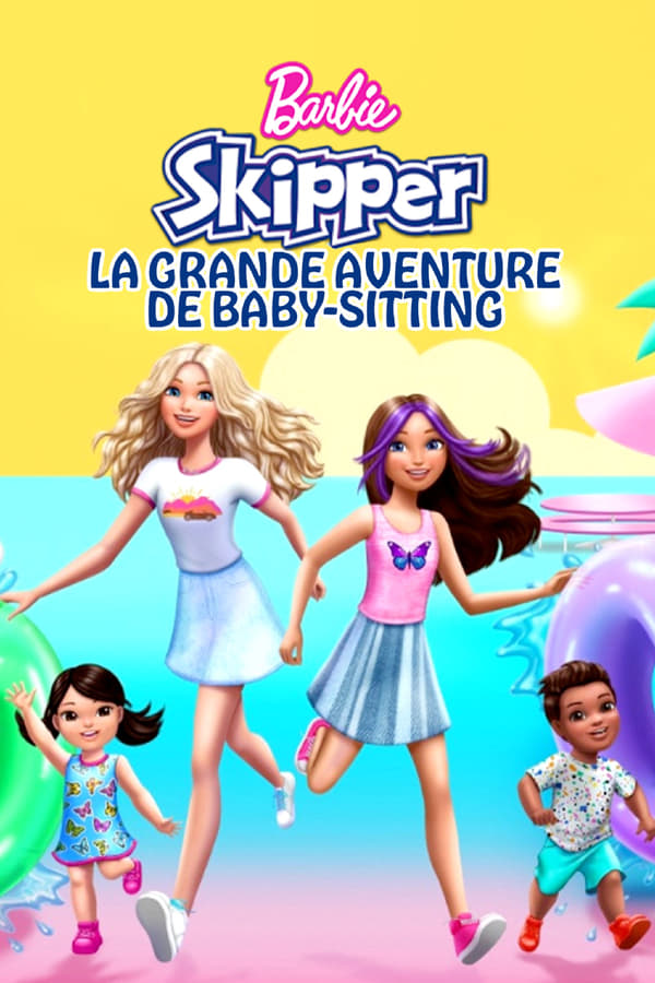 Zerone IPTV Pro FR - Barbie : Skipper - La grande aventure de baby-sitting (2023)