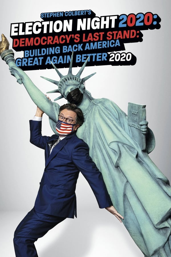 Zerone IPTV Pro EN - Stephen Colbert's Election Night 2020: Democracy's Last Stand: Building Back America Great Again Better 2020  (2020)