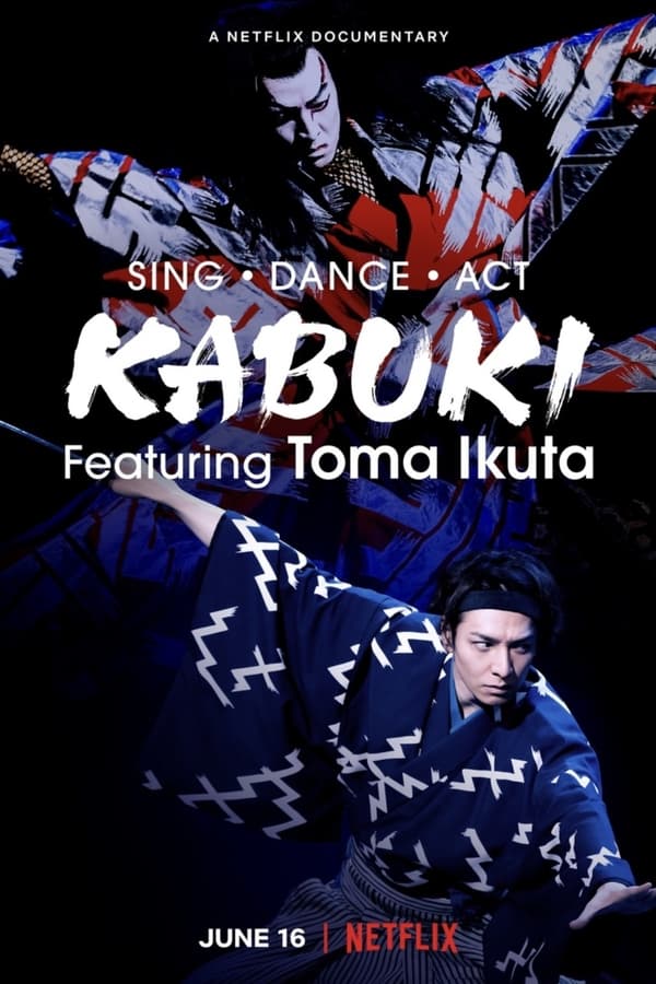 Zerone IPTV Pro NF - Sing, Dance, Act: Kabuki featuring Toma Ikuta  (2022)