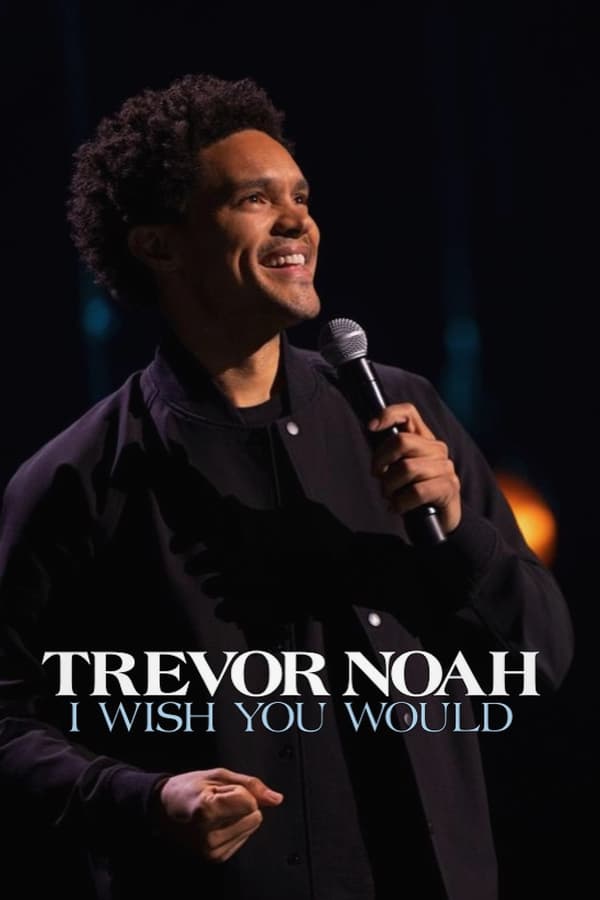 Zerone IPTV Pro NF - Trevor Noah: I Wish You Would (2022)