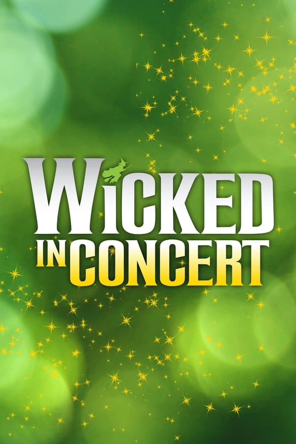 Zerone IPTV Pro EN - Wicked in Concert: A Musical Celebration of the Iconic Broadway Score  (2021)