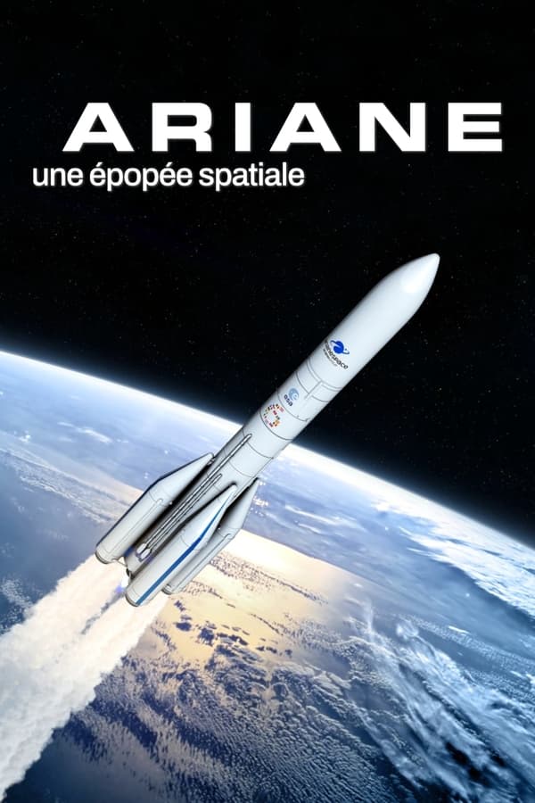 Zerone IPTV Pro FR - Ariane, une épopée spatiale  (2021)