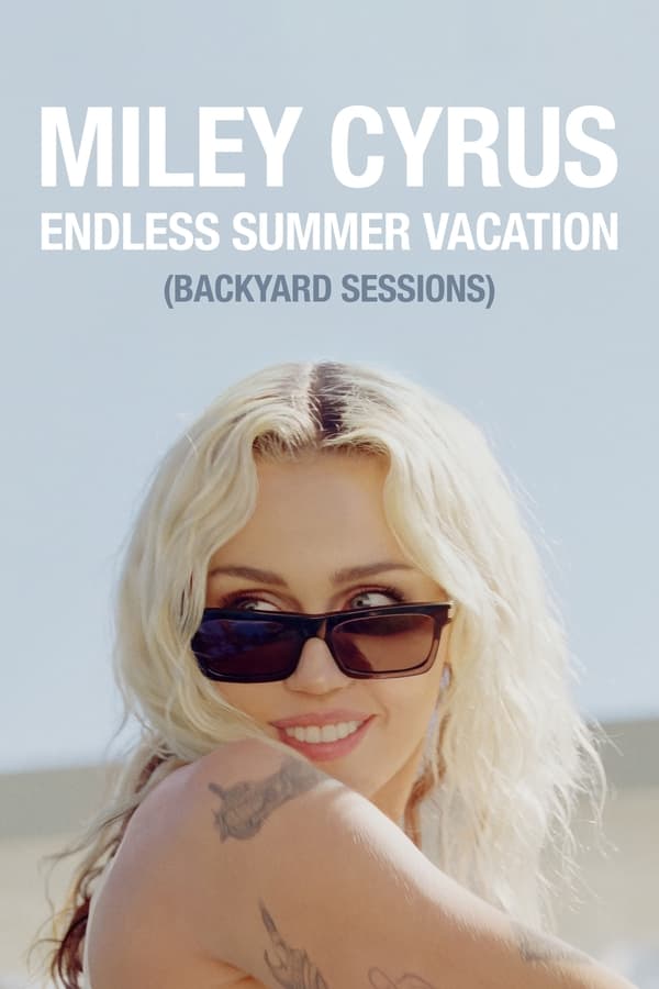 Zerone IPTV Pro EN - Miley Cyrus – Endless Summer Vacation (Backyard Sessions) (2023)