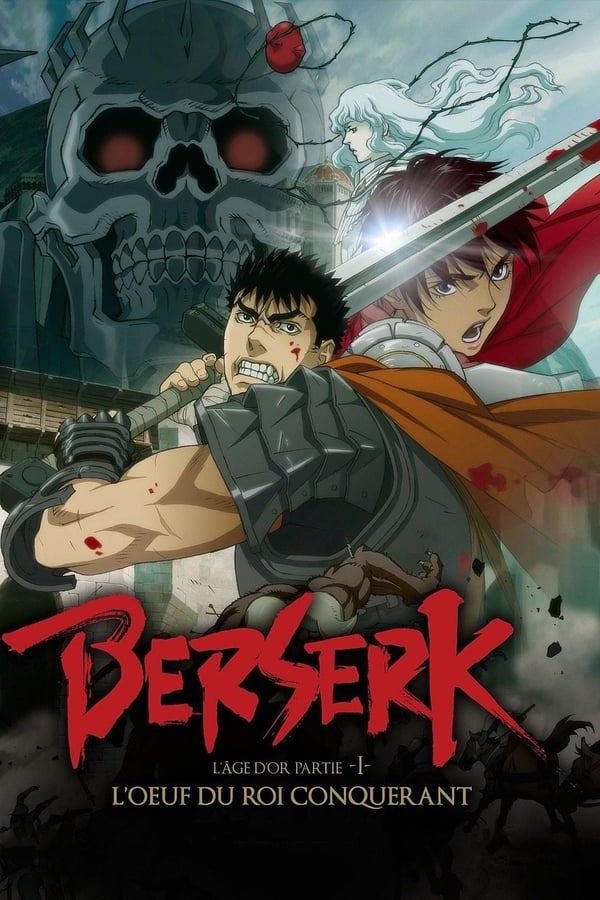 Zerone IPTV Pro FR - Berserk, l'âge d'or - Partie 1 - L'Œuf du roi conquérant (2012)