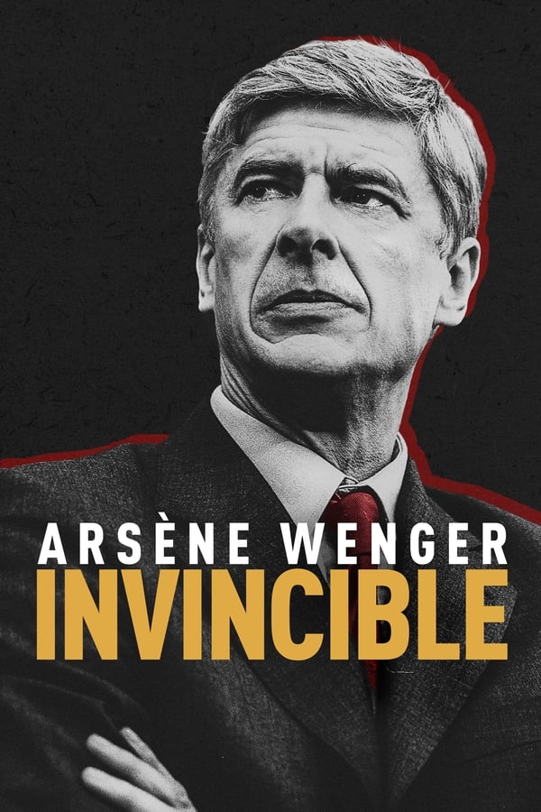 Zerone IPTV Pro FR - Arsène Wenger: Invincible  (2021)