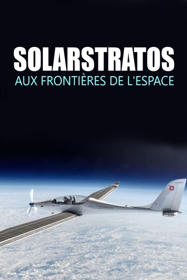 Zerone IPTV Pro FR - SolarStratos, aux frontières de l'espace  (2021)