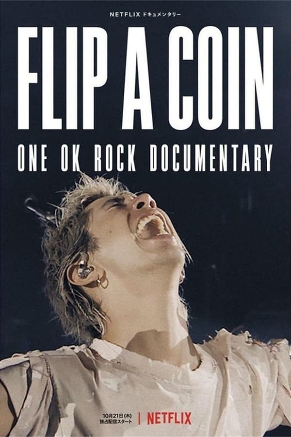 Zerone IPTV Pro FR - Flip a Coin: ONE OK ROCK Documentary (VOSTFR) (2021)