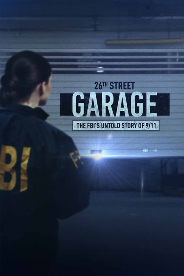 Zerone IPTV Pro EN - The 26th Street Garage: The FBI's Untold Story of 9/11  (2021)