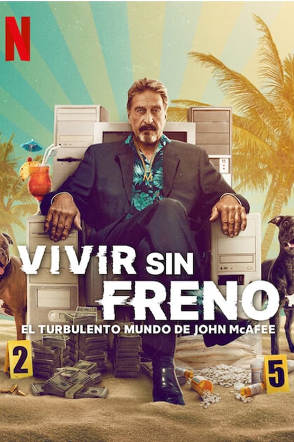 Zerone IPTV Pro LAT - Vivir sin freno El turbulento mundo de John McAfee (2022)