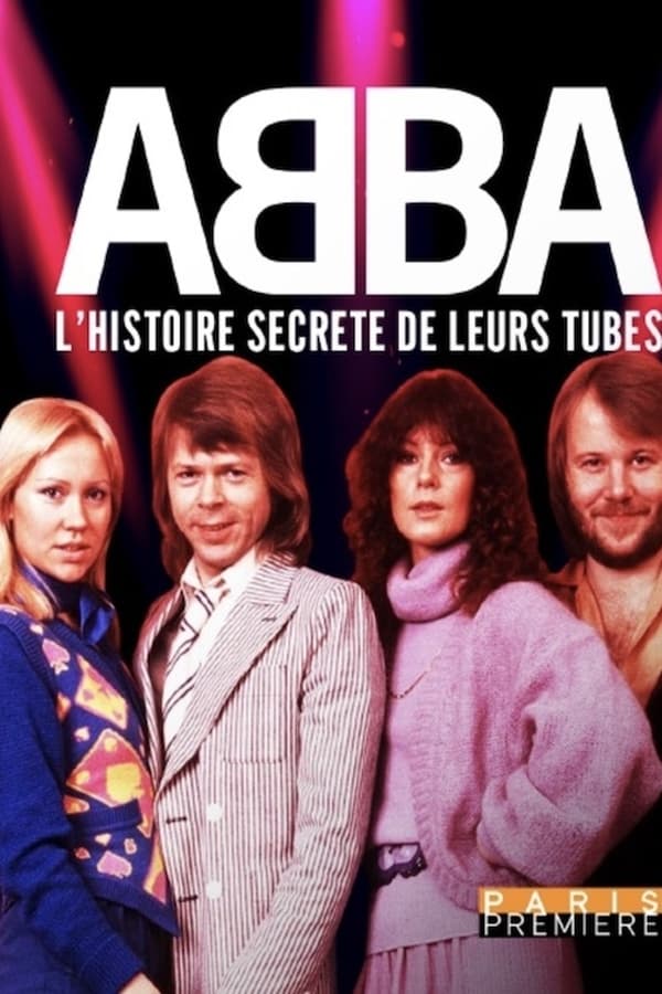 Zerone IPTV Pro FR - ABBA - L'Histoire Secrète de ses Tubes (2021)