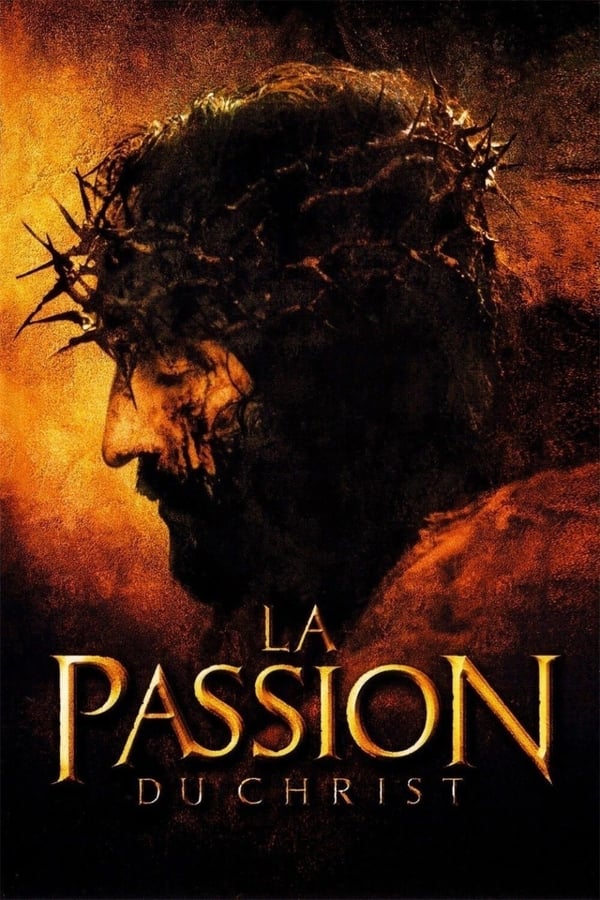 Zerone IPTV Pro FR - La Passion du Christ (2004)