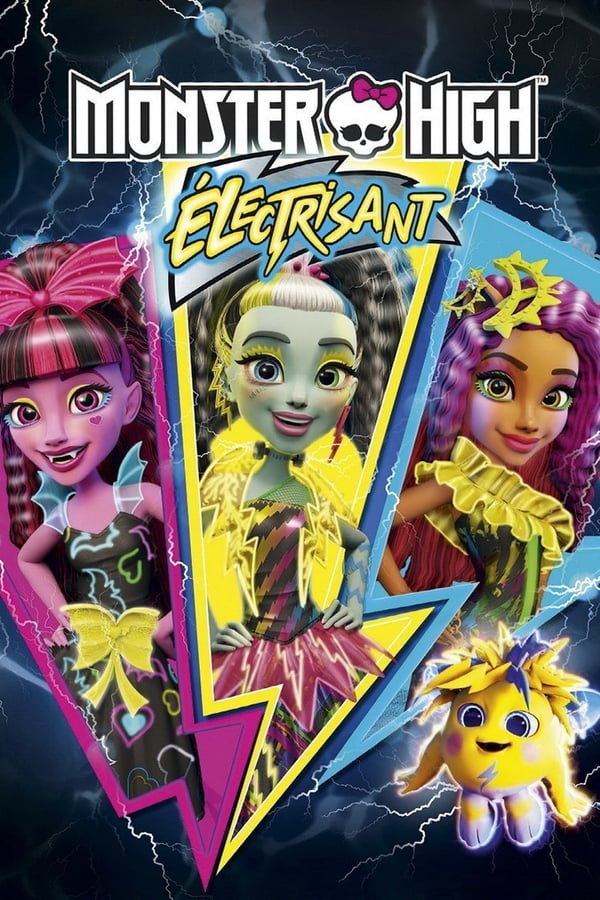 Zerone IPTV Pro FR - Monster High : Electrisant (2017)