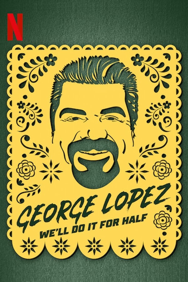 Zerone IPTV Pro NL - George Lopez: We'll Do It for Half (2020)