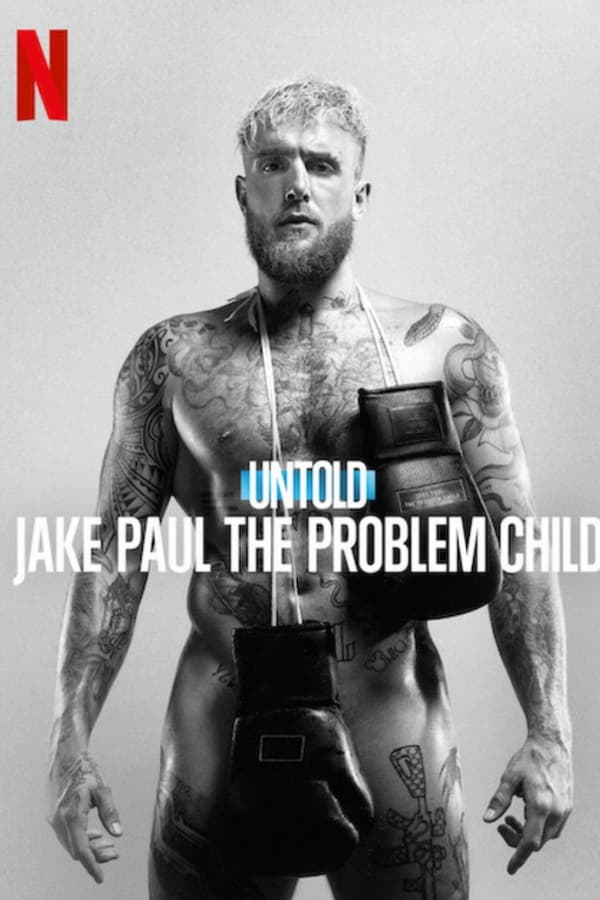 Zerone IPTV Pro NF - Untold: Jake Paul the Problem Child (2023)