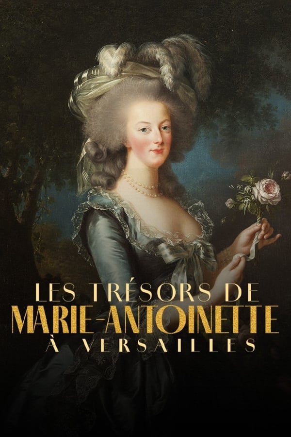 Zerone IPTV Pro FR - Les Trésors de Marie-Antoinette à Versailles (2024)