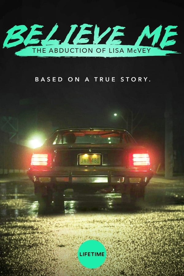 Zerone IPTV Pro AL - Believe Me: The Abduction of Lisa McVey  (2018)