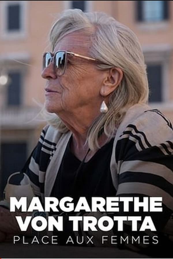 Zerone IPTV Pro FR - Margarethe von Trotta - Place aux femmes  (2022)