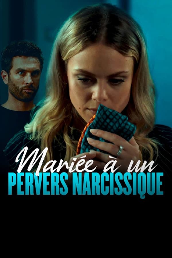 Zerone IPTV Pro FR - Mariée a un pervers narcissique (2023)