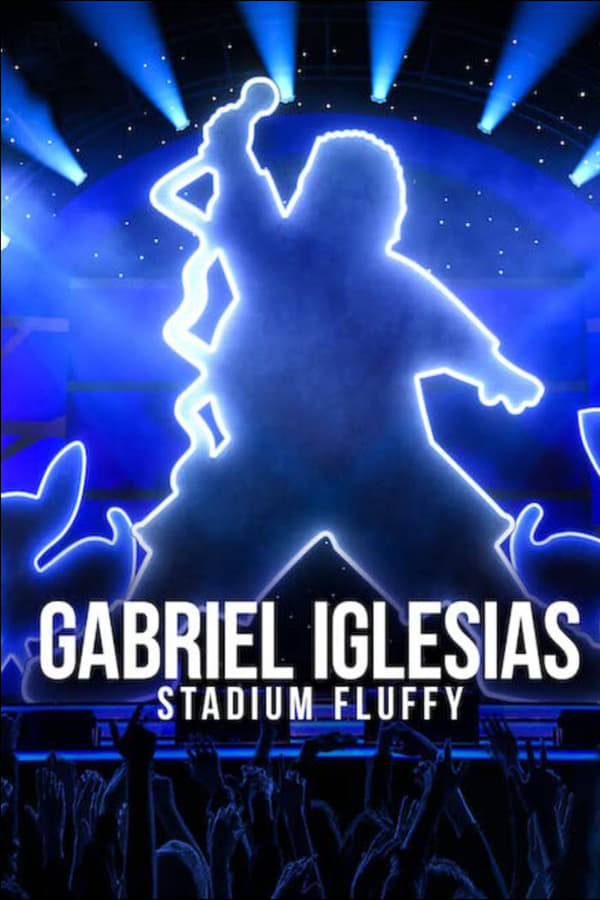 Zerone IPTV Pro NF - Gabriel Iglesias: Stadium Fluffy (2022)