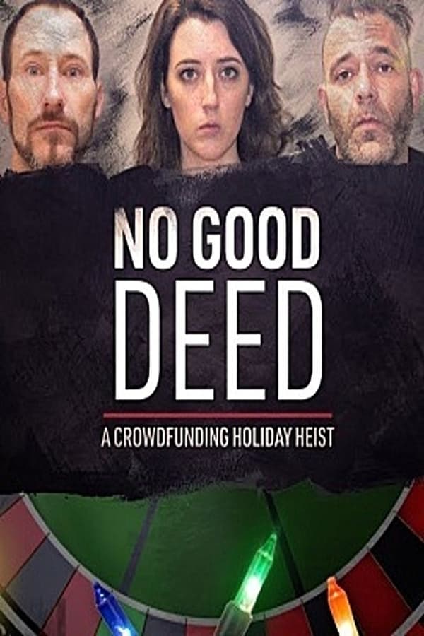 Zerone IPTV Pro NL - No Good Deed: A Crowdfunding Holiday Heist (2021)