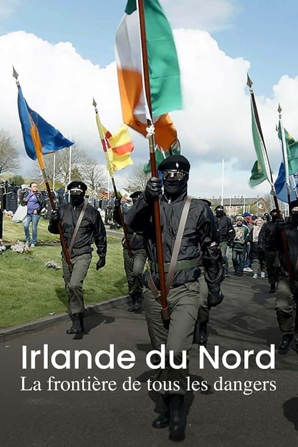 Zerone IPTV Pro FR - Irlande du Nord, la frontière de tous les dangers (2024)