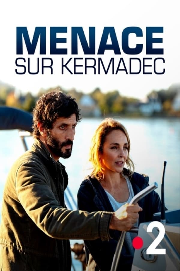 Zerone IPTV Pro FR - Menace sur Kermadec  (2022)