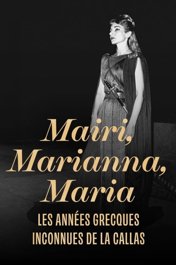 Zerone IPTV Pro FR - Mairi, Marianna, Maria : les années grecques inconnues de La Callas (2023)