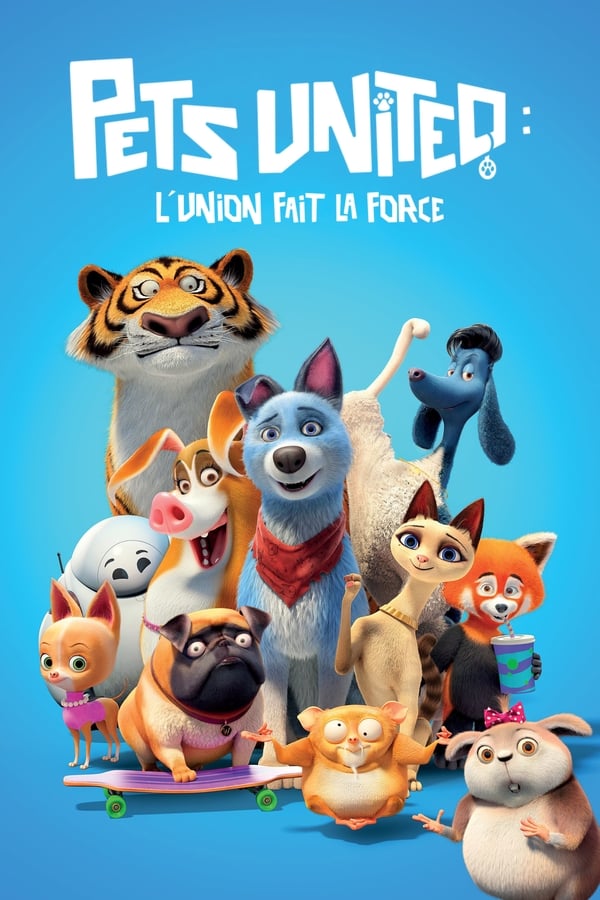 Zerone IPTV Pro FR - Pets United : L'union fait la force  (2019)