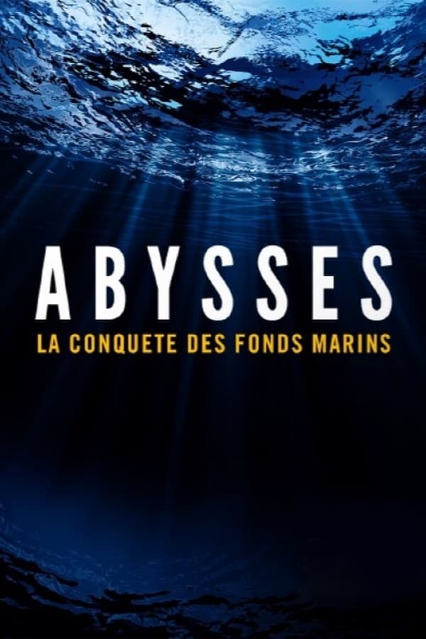 Zerone IPTV Pro FR - Abysses, la conquête des fonds marins  (2021)