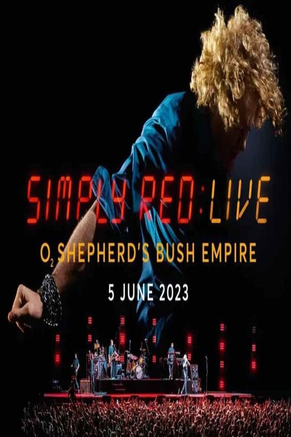 Zerone IPTV Pro ES - Simply Red - Live At The O2 Shepherd's Bush Empire (2023)