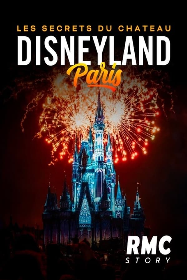 Zerone IPTV Pro FR - Disneyland Paris : Les Secrets du Château  (2022)