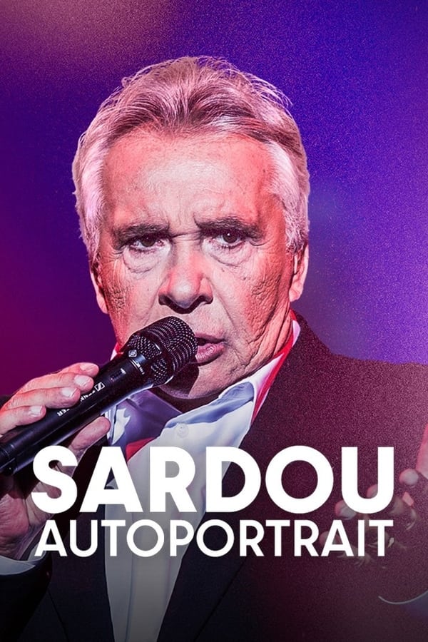 Zerone IPTV Pro FR - Sardou, autoportrait (2024)